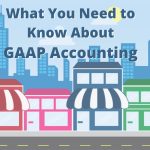 Why Should Suffolk County Businesses Care About FASB and GAAP?